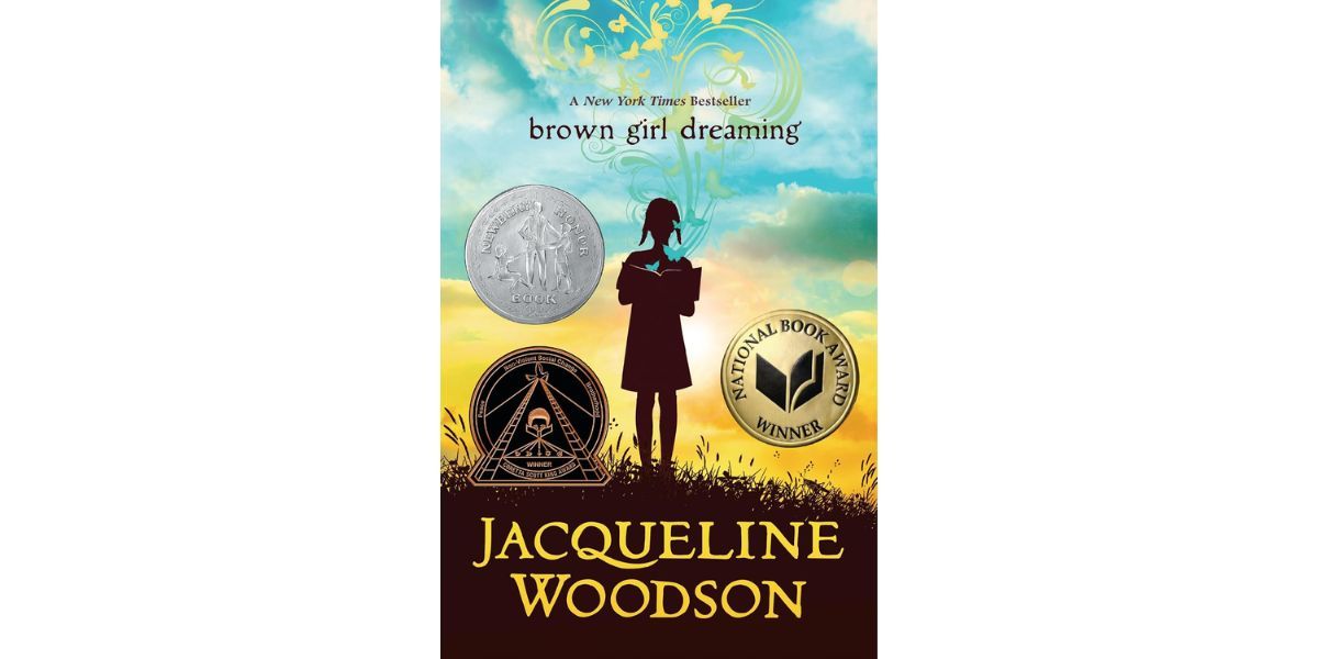 Brown Girl Dreaming by Jacqueline Woodson